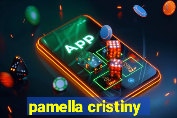 pamella cristiny